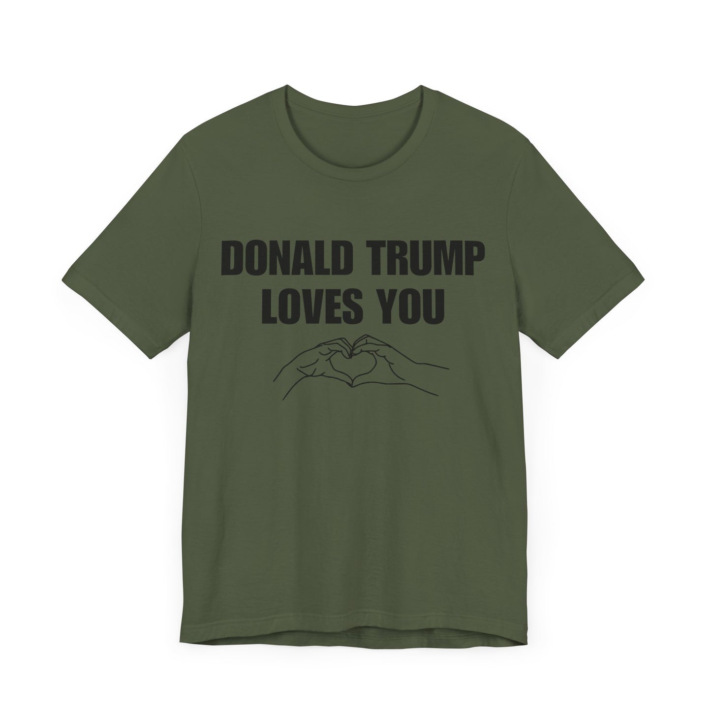 Donald Trump Loves You Unisex Jersey Short Sleeve Tee (BLACK font)